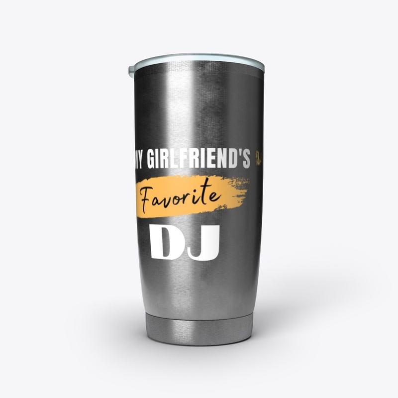 My girlfriend's favorite Dj