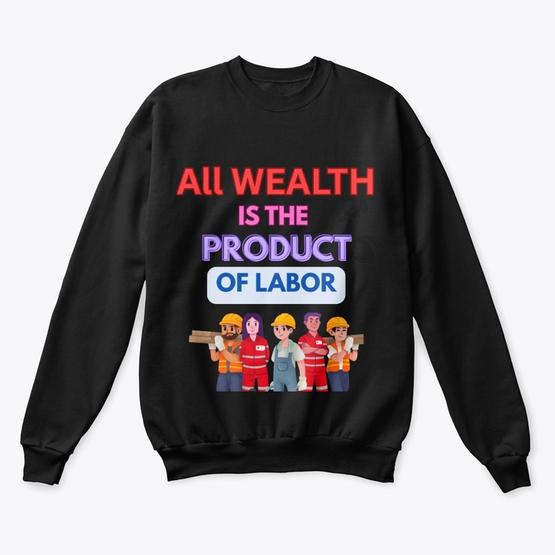 All product is the work of labor
