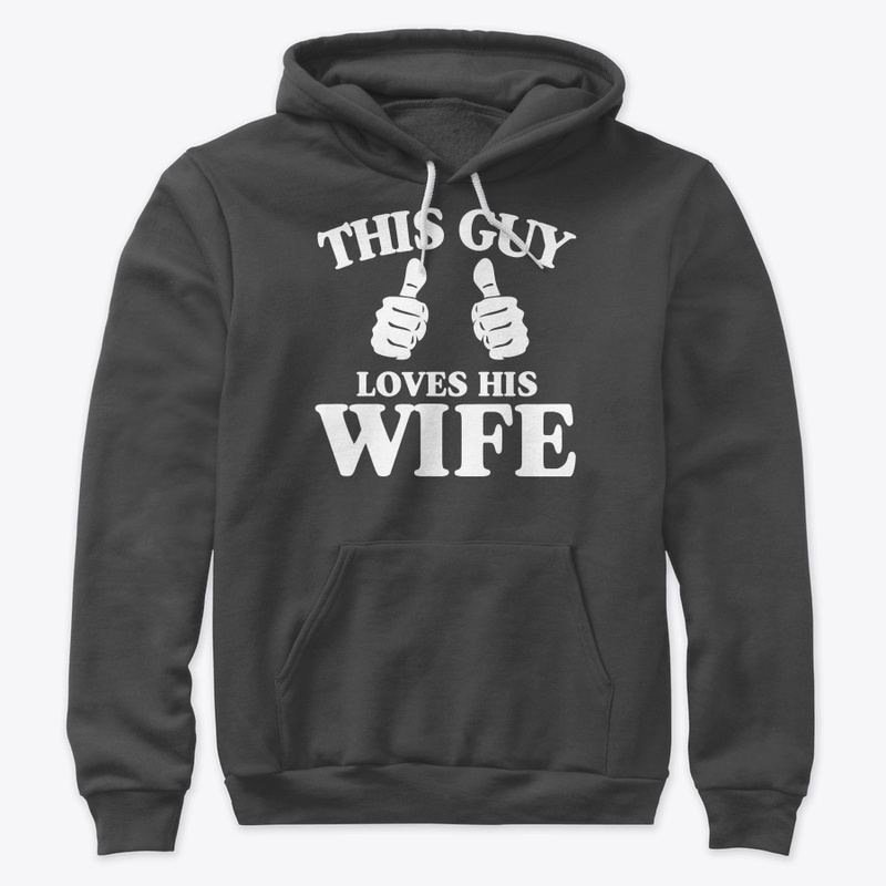 This Guy Loves His Wife T Shirt