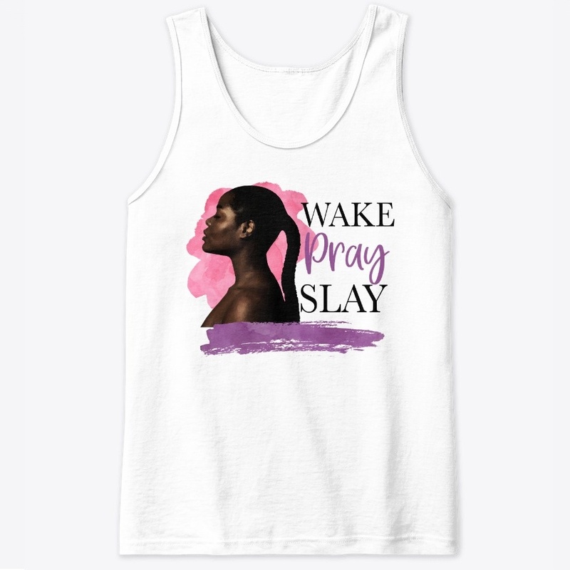 WAKE PRAY SLAY