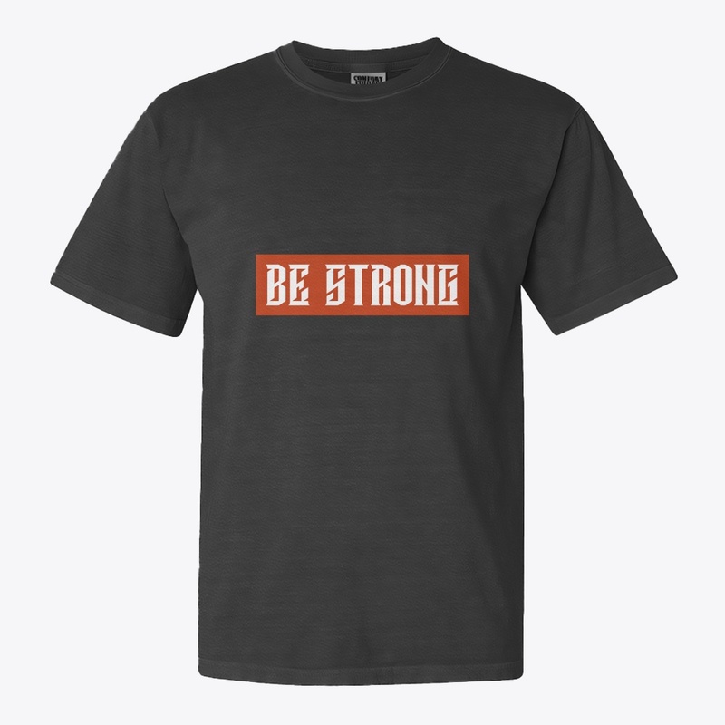 Be strong
