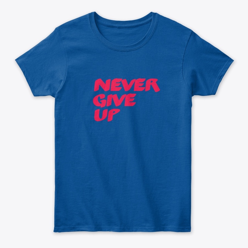 Never give up