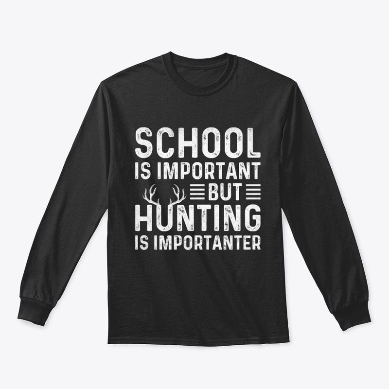 School's Important, Huntin’s Importanter