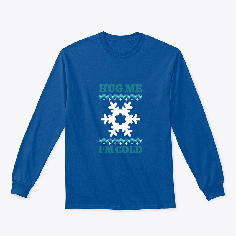 Hug Me Im Cold