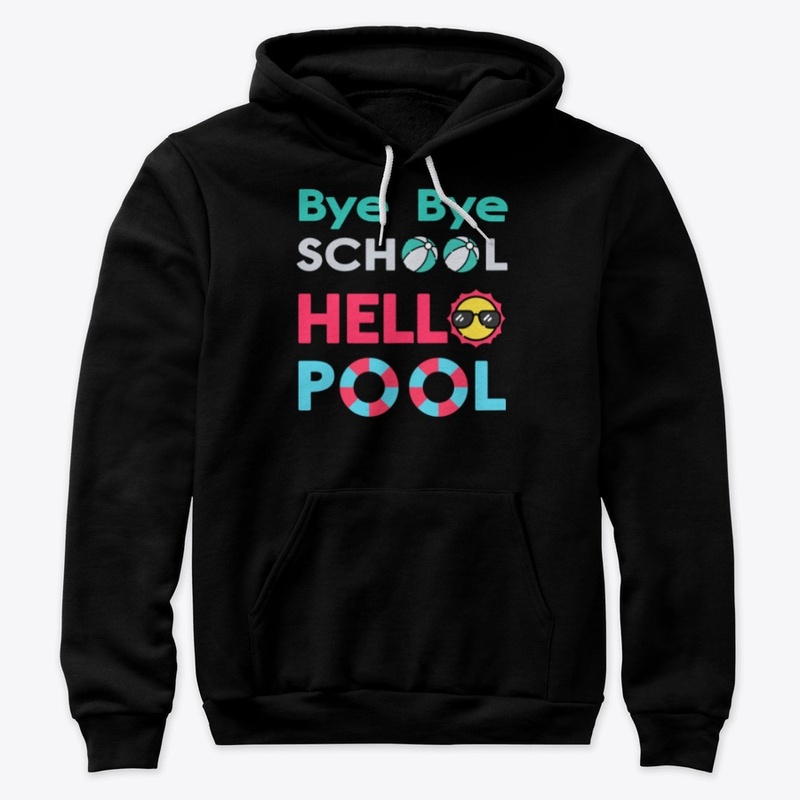 Bye bye school Hello pool 4