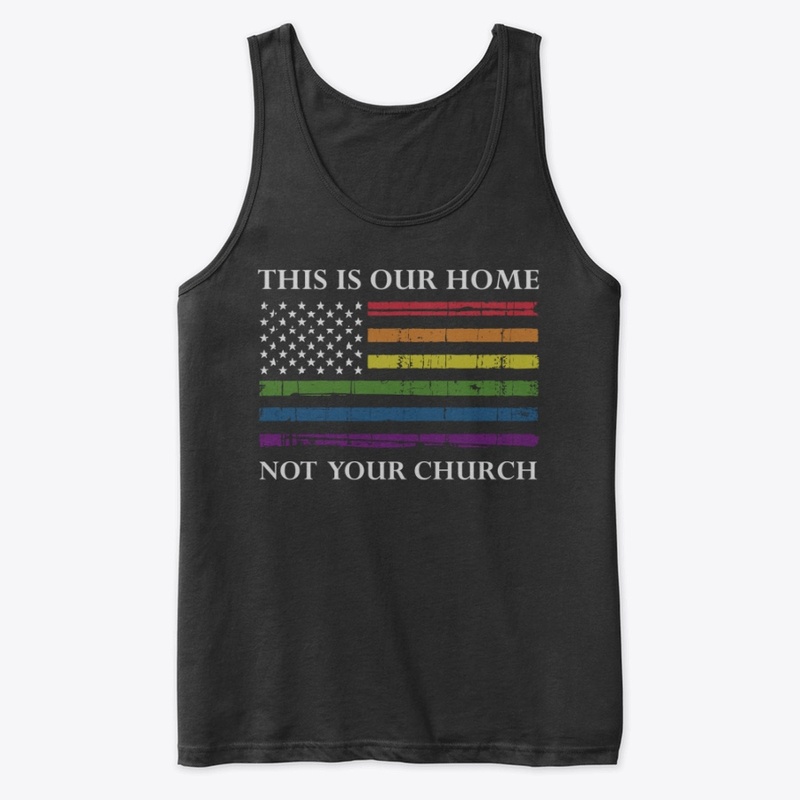 This is our home, not your church!