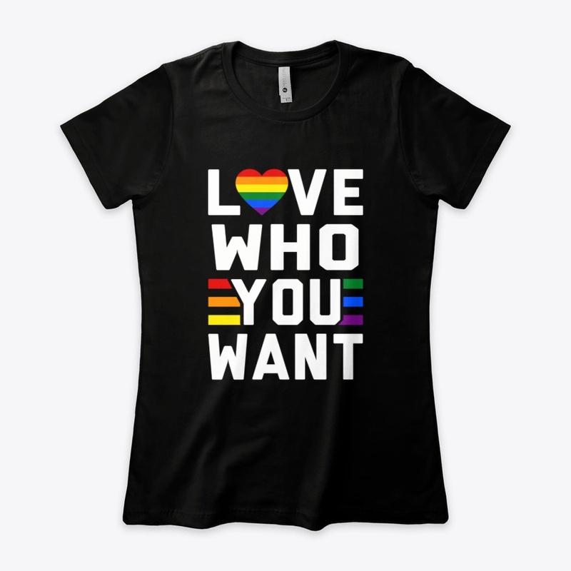 Love Who You Want LGBT Gay Pride