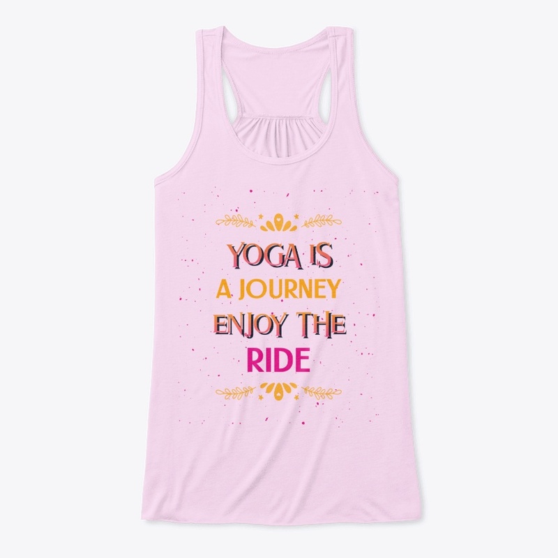 Yoga is a Journey Enjoy the Ride
