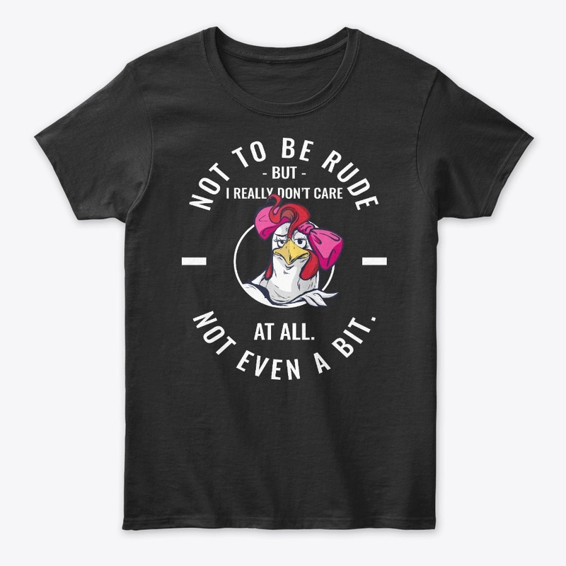 Funny Rooster Lover Gift Not To Be Rude