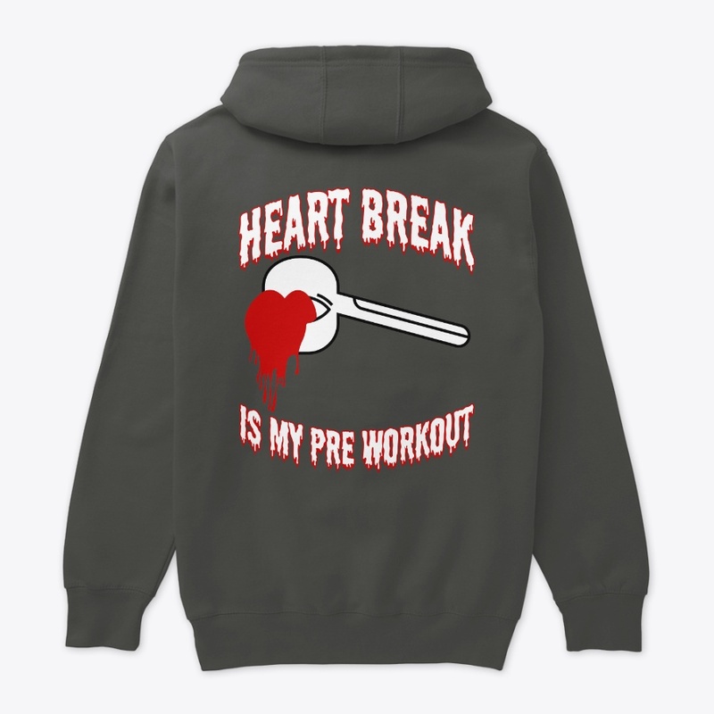 heart break is my pre workout
