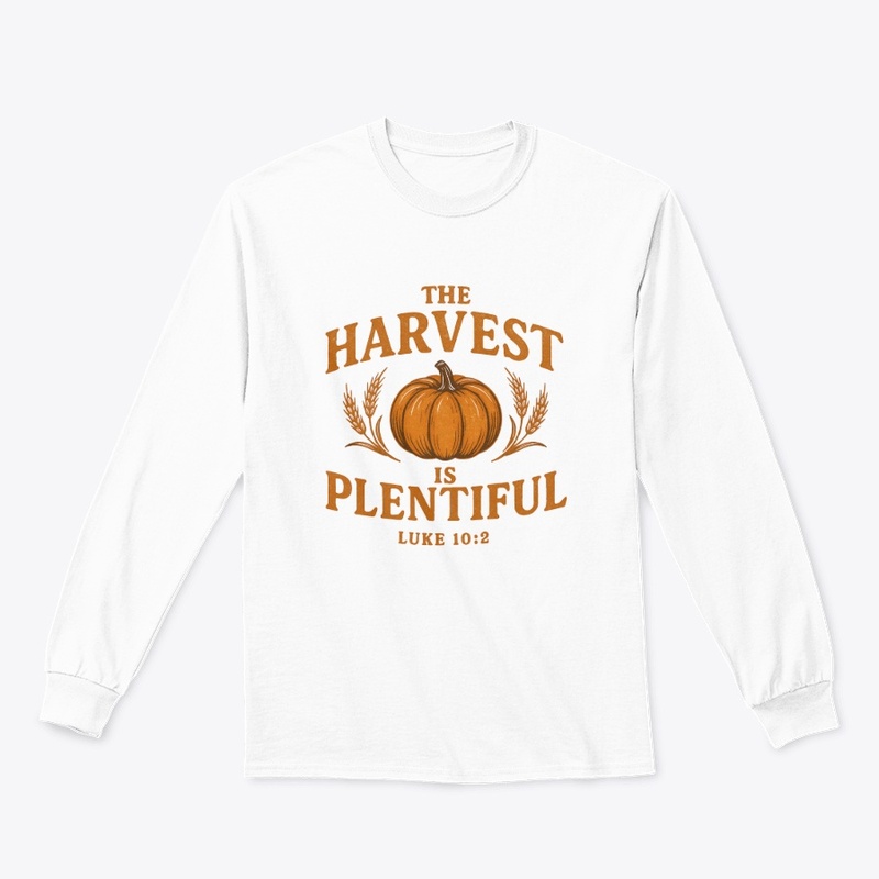 The Harvest is Plentiful