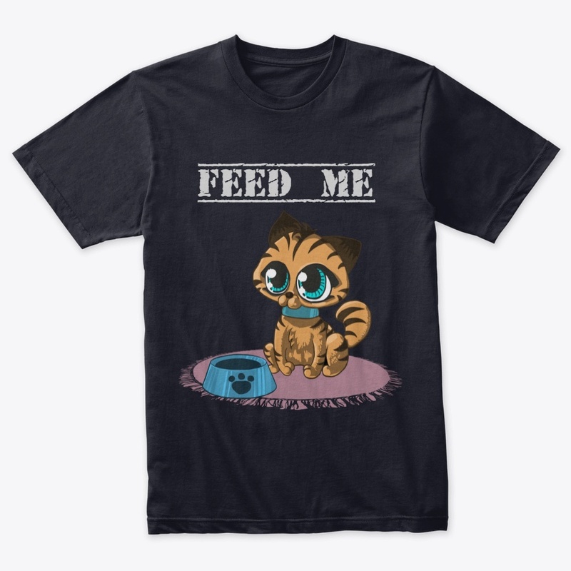 Feed Me T-shirt / Cat Lover T-shirt