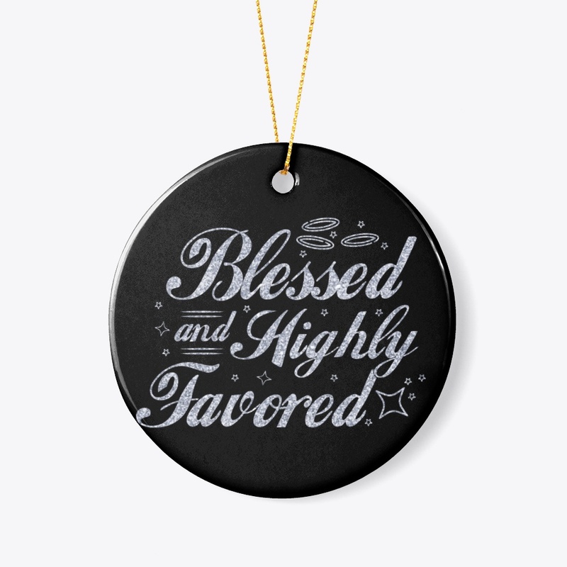 Blessed and Highly Favored 