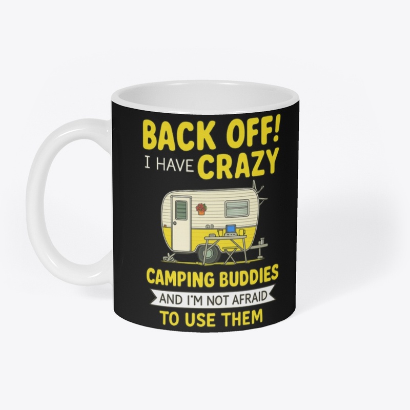Crazy Camping Buddies Design