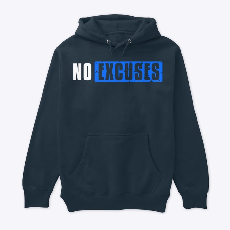 NO EXCUSES