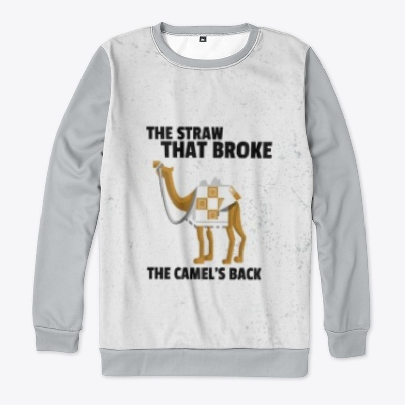 THE STRAW THAT BROKE THE CAMEL'S BACK