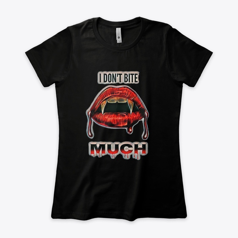 I DONT BITE MUCH