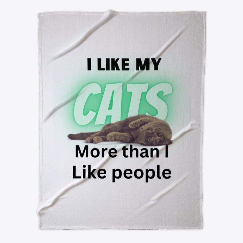 I like my cats more than people.