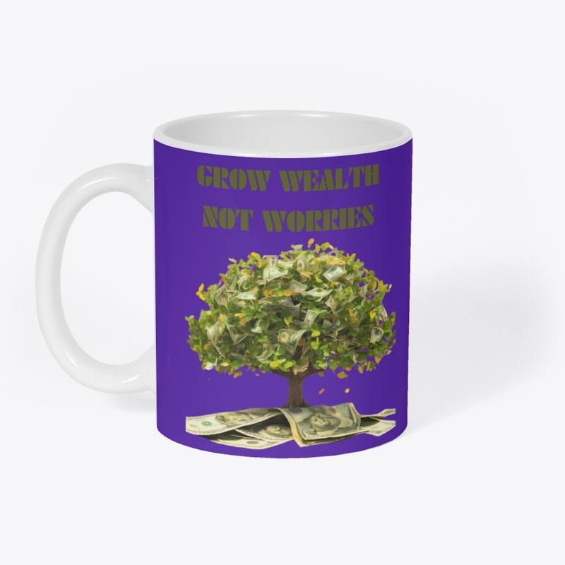 GROW WEALTH NOT WORRIES T-SHIRT