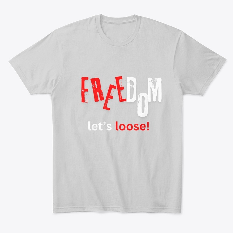 Freedom. Let's loose!