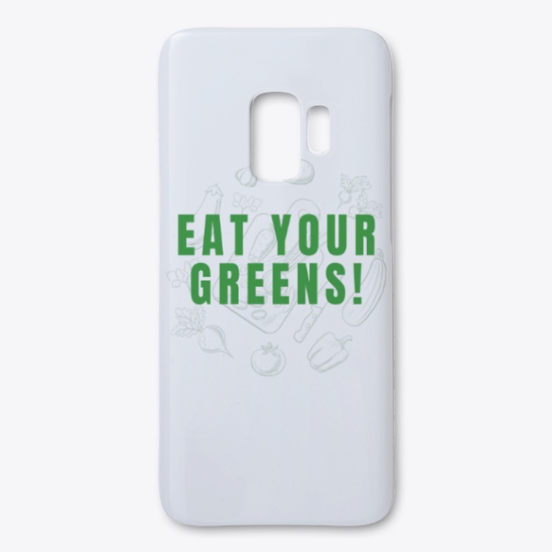 EAT YOUR GREENS