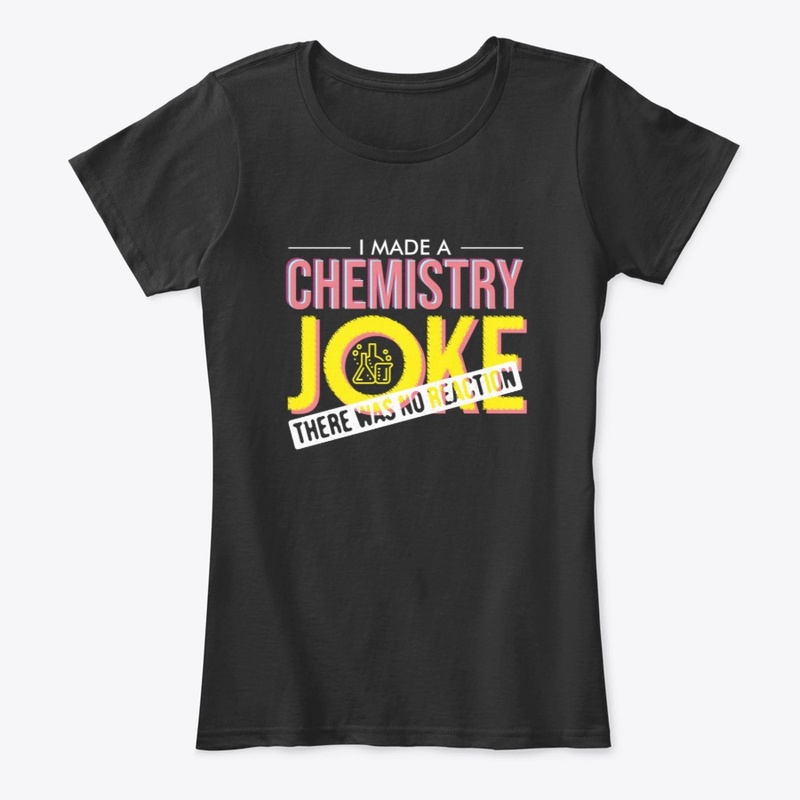 Chemistry Joke Unisex T-shirt