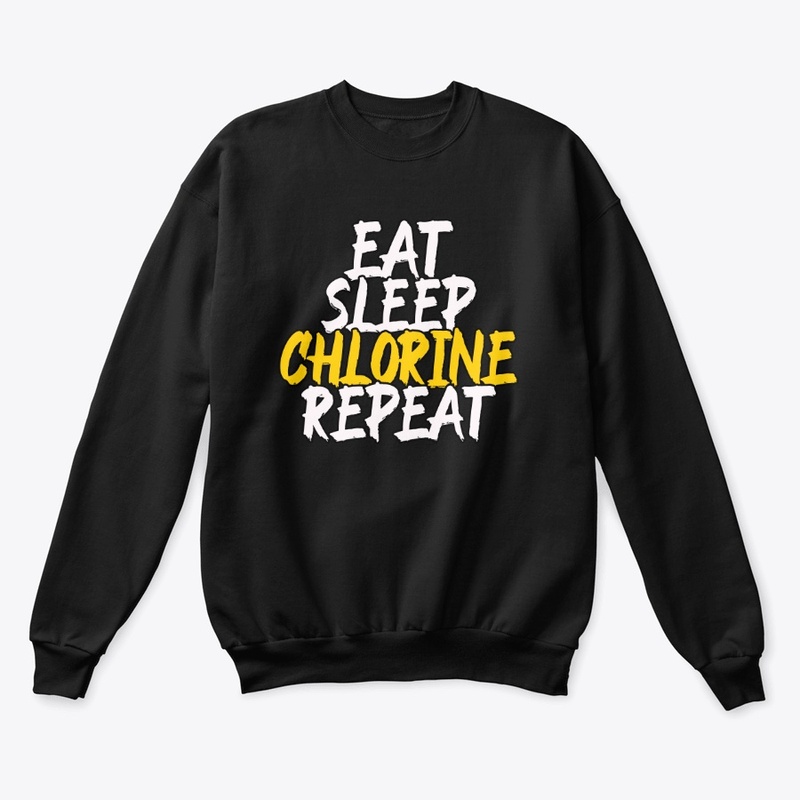 Eat Sleep Chlorine Repeat - Swimmer
