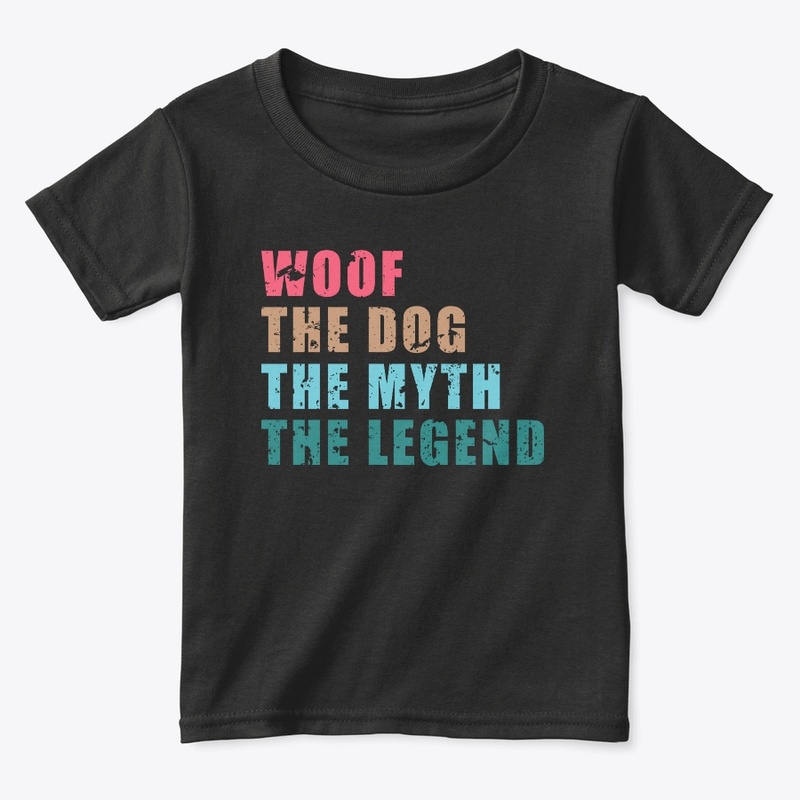 Woof The Dog The Myth The Legend Shirt