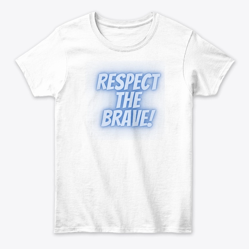 Respect the Brave T-Shirt Design