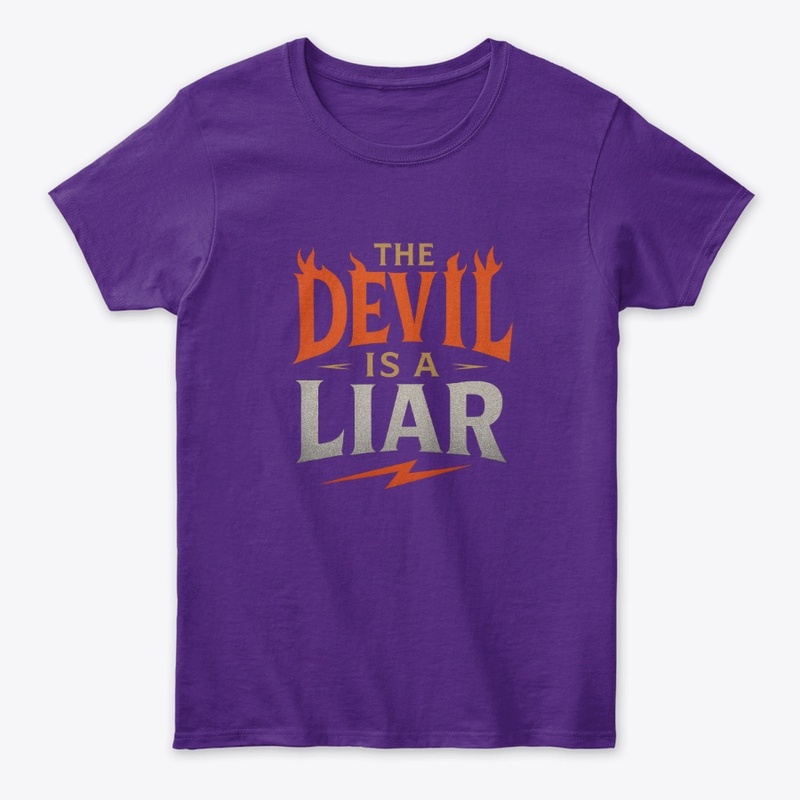 The Devil Is a Liar - Faith Tee
