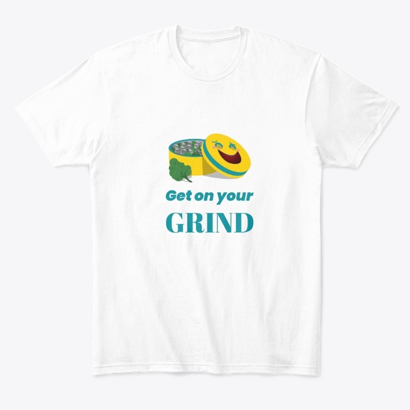 Get On Your Grind Singnature Design