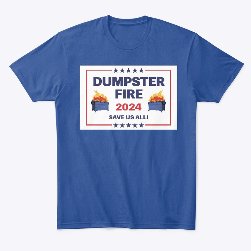 Dumpster Fire 2024: Save Us All!