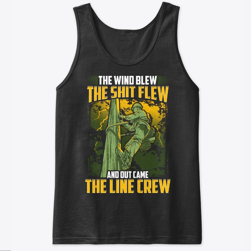 Funny Lineman Gift, Wind Blew Sh*t Flew