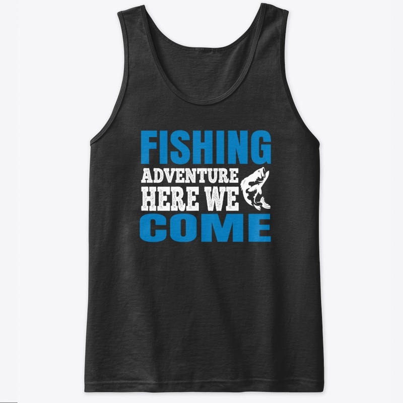 Fishing adventure here we come 