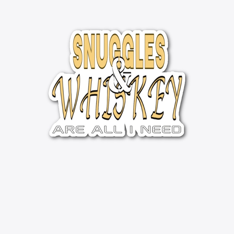 SNUGGLES AND WHISKEY 