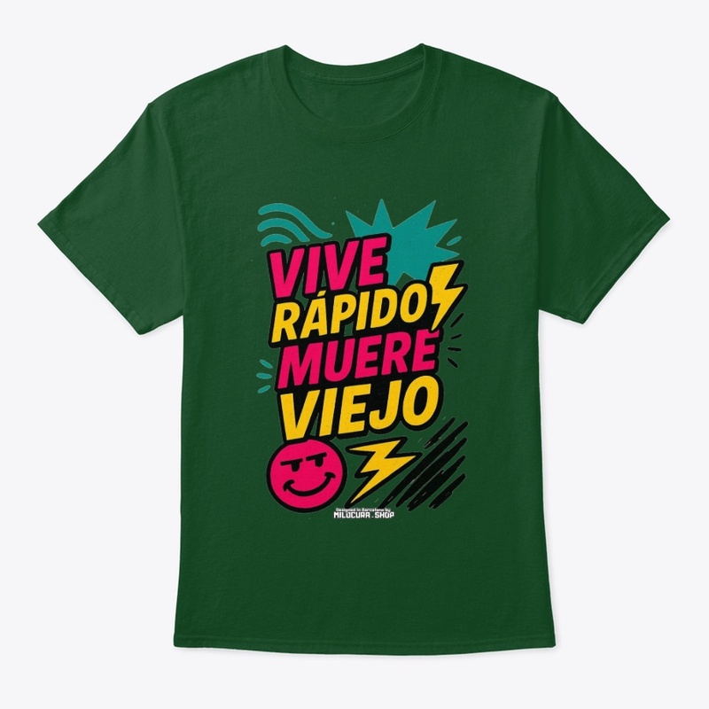 Vive rápido, muere viejo! *Diseño del.