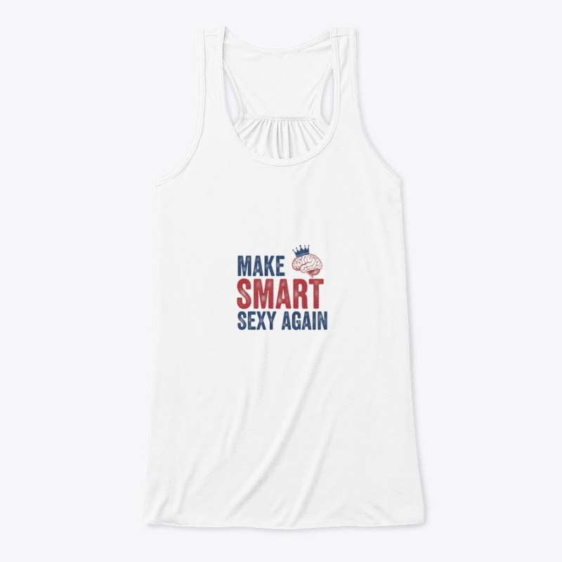 Make Smart Sexy Again Shirt