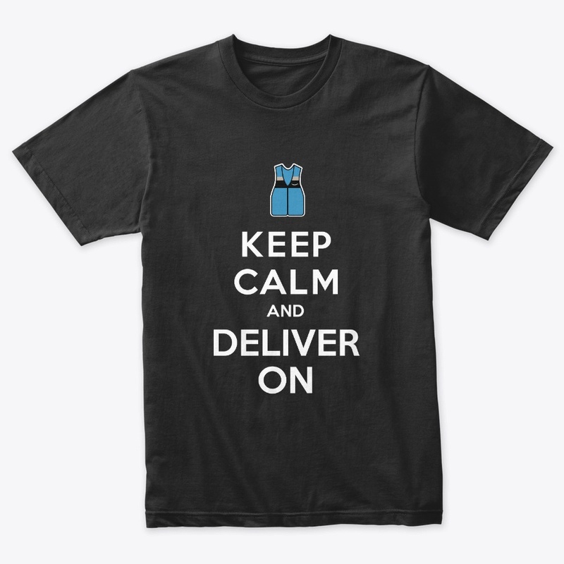 Keep Calm and Deliver On