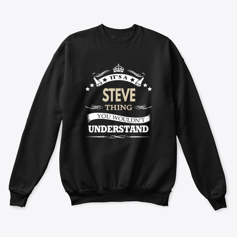 Its a steve thing you wouldn't
