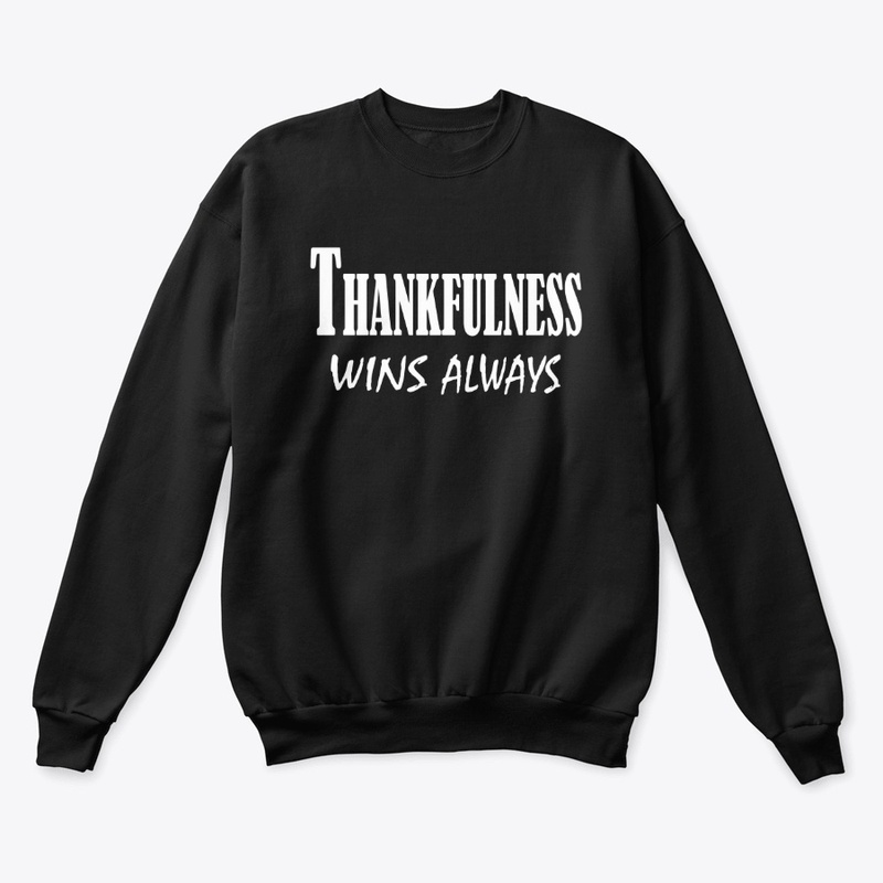 Thankfulness Wins Always