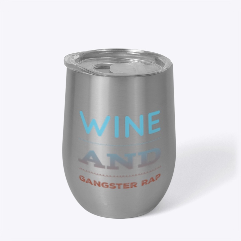 Wine and Gangster Rap