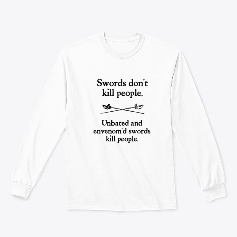 Swords Dont Kill People... - Shakespeare