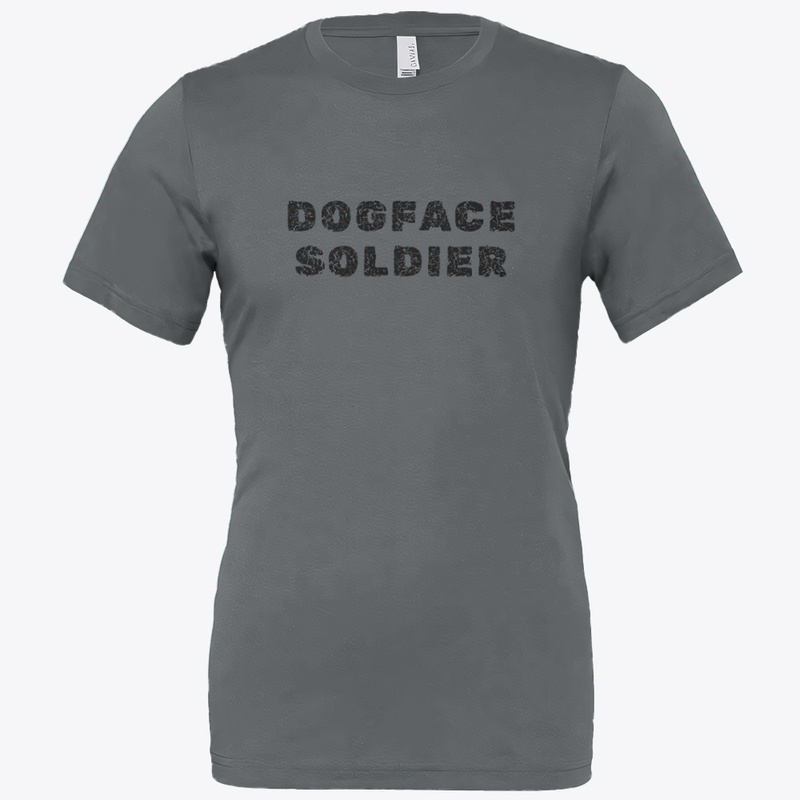 Dogface Soldier - Bella Canvas 3001 | Classic Unisex Jersey T-Shirt