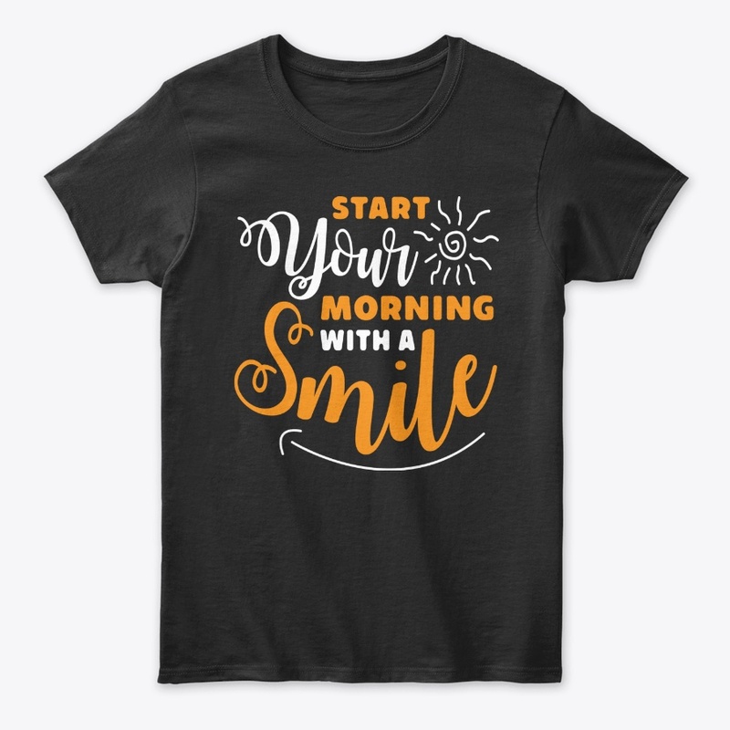 Start your Morning with A Smile 