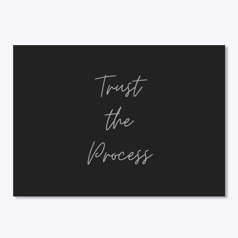 Trust The Process - Light Text