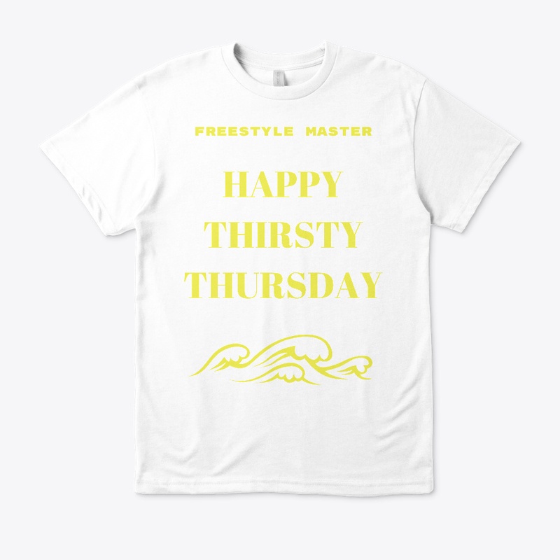 THIRSTY THURSDAY WEAR