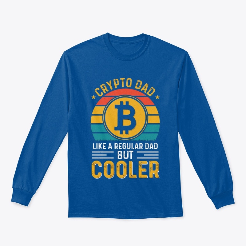 Crypto Dad Like Regular Dad But Cooler