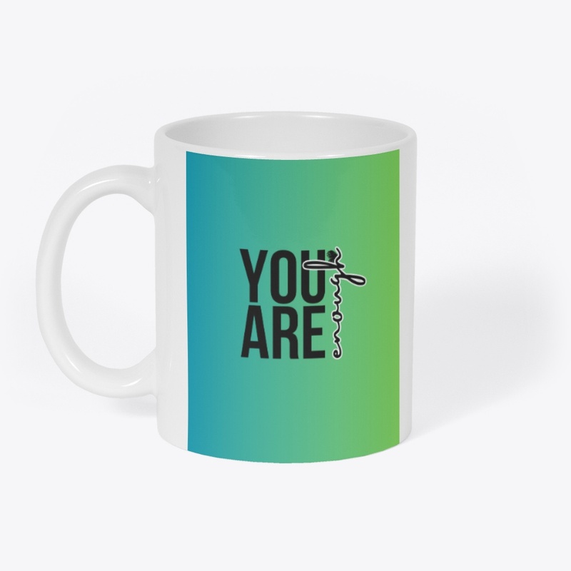 You Are Enough 💫