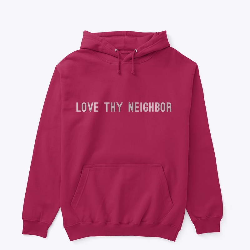 Love thy Neighbor