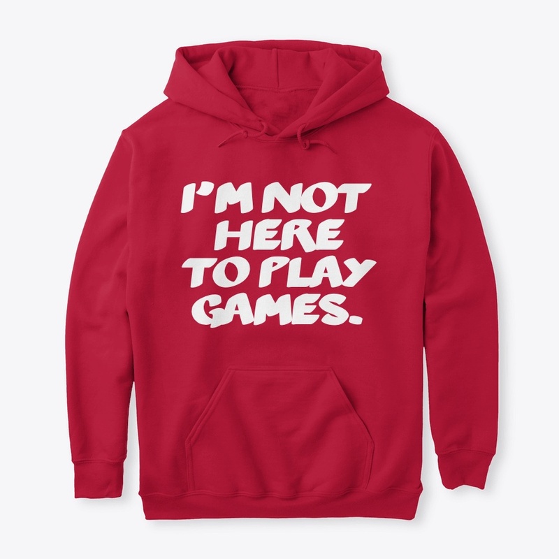 I'm Not Here To Play Games, Football